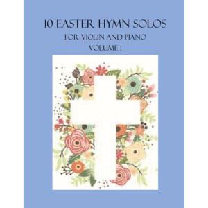 [미국배송] 바이올린과 피아노를 위한 부활절 찬송가 솔로스 10곡: 1권