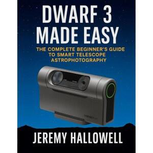 드워프 3가 쉬워졌습니다: 스마트 망원경 천체 사진에 대한 완전한 초보자 u2019 가이드