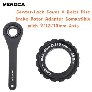 MEROCA 자전거 센터 잠금 커버 6 볼트 디스크 브레이크 로터 어댑터 9/12/15mm 축 수리 도구와 호환 부품