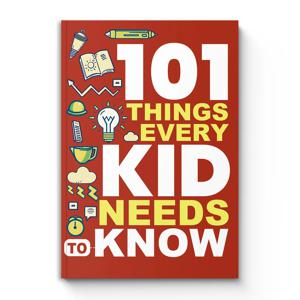 어린이들이 꼭 알아야 할 101가지 것—어린이를 위한 필수 생활 기술 책 | 독립성, 자신감, 그리고 똑똑한 습관을 배우세요