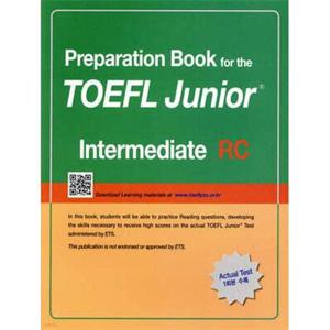 Preparation Book for the TOEFL Junior Test Focus on Question Types RC (Intermediate)