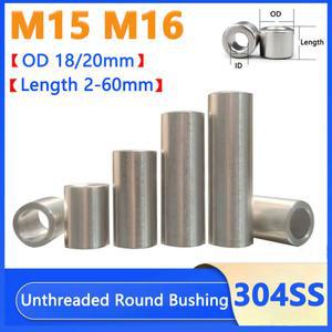 M15 M16 304 스테인레스 스틸 부싱 와셔 가스켓 나사없는 원형 스탠드 오프 스페이서 슬리브 OD 18/20mm 길이 2 60mm
