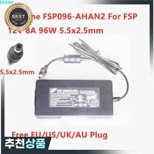 모니터 전원 공급 장치 충전기용  FSP FSP096-AHAN2 12V 8A 96W 5.5x2.5mm AC 스위칭 어댑터