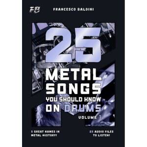 드럼에서 알아야 할 25가지 메탈 얼롱 음악, 드럼 악보 드럼 최고의 오디오와 및 시리즈)의 (1권): [영어판] 필사본 함께 (메탈 메탈 노래 플레이 90년대와 2000년대 히트곡