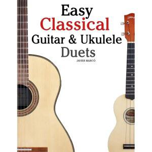 쉬운 클래식 기타와 우쿨렐레 듀엣: 표집에서 작곡가들의 연주. 표기법과 및 표준 바그너, 기타 헨델 베토벤, 바흐, 음악
