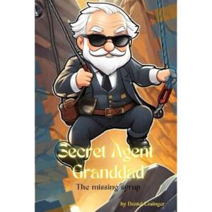 Secret Agent Granddad - The missing syrup [hardcover]