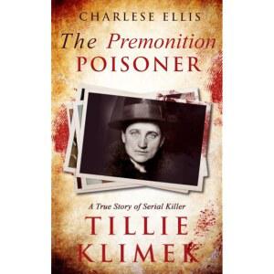 프리모니션 포이즌: 연쇄 범 틸리 클리멕(진정한 범)의 실화 범죄