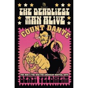 살아있는 가장 치명적인 남자: 단테 백작, 무술을 위한 전쟁 그리고 폭도,