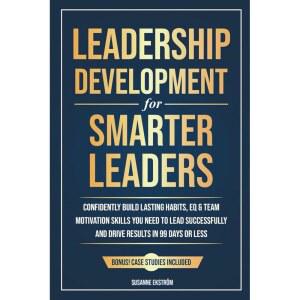 더 똑똑한 리더를 위한 리더십 개발: 데 eq 동기 (더 지속적인 필요한 이끌고 기술을 ... 습관, 자신 있게 구축하세요 성공적으로 며칠 이내에. 부여 스마트한 시리즈) 팀 및 운전하는