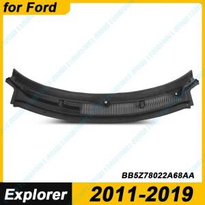 호환상품 LHD 2011-2019 포드 익스플로러 앞 유리 와이퍼 카울 그릴 벤트 커버 패널 후드 어셈블리 교체 BB