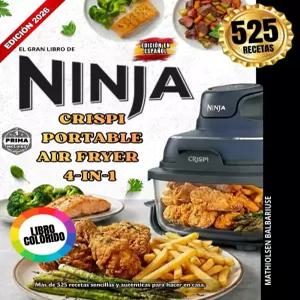 엘 그란 리브로 데 닌자 크리스피 휴대용 에어 프라이어 4-in 마스 525 레스 센실라스 이 오텐티카스 파라