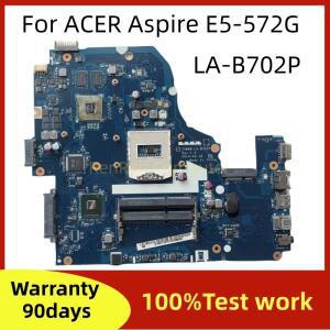 ACER Aspire E5-572G 노트북 마더보드, Z5WAW LA-B702P, NBMV211001 DDR3L GT840M 940M GPU 100%, 전체 테