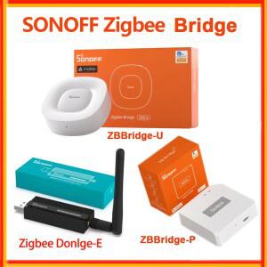 호환 SONOFF Zigbee 3 0 USB 동글 플러스 ZBDongle-E Zigbee Bridge PRO ZBBridge-U Zigbee 게이트웨이 물질 브리지 Zigbee 허브 스마트