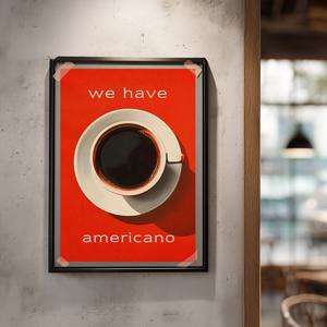 We Have Americano - 레트로 카페인테리어 포스터  (A4~A1)