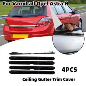 호환 Vauxhall Opel Astra H 5187915 용 자동차 천장 거터 트림 커버 자동차 선 루프 컨버터블 하드 탑 천장 거터 트림 액세서리