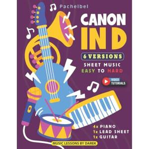 Canon in D Pachelbel I 6 버전 - 악보 EASY to HARD 피아노 기타 및 악기로 D를 연주하는 방법 클래식 음악 비디오 튜토리얼 초보자 고급자용