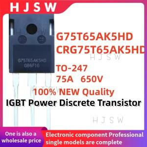 10/20/30/50PCS 100% 새 제품 및  보증 G75T65AK5HD G75T65 TO-247 75A 650V IGBT 전력 개별 트랜지스터