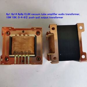 6p1 6p14 6p6p EL84 진공관 증폭기 오디오 변압기, 15W 10K: 0-4-8Ω 푸시-풀 출력 변압기