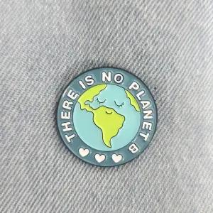 CQZ139 THERE IS NO PLANET B 지구 환경 행사 보호 지킴이 뱃지 배지