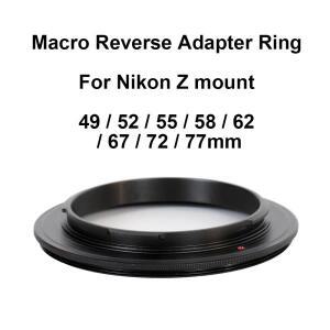 Nikon Z 마운트 매크로 리버스 어댑터 링 렌즈 49 52 55 58 62 67 72 77 mm