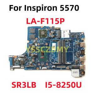 DELL Inspiron 5570 5770 노트북 마더보드 LA-F115P CN-0N7Y27 0N7Y27 N7Y27 I5-8250U CPU Radeon 530/R7 M