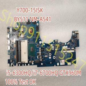 Lenovo IdeaPad Y700-15ISK 노트북 마더보드 5B20L80385 5B20L80398 BY511 NM-A541 i5-6300HQ i7-6700HQ GT