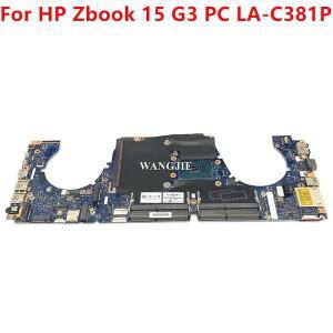 848221-601 848223-601 HP Zbook 15 G3 PC 노트북 마더보드(그래픽 슬롯 포함) APW50 LA-C381P 848219-601
