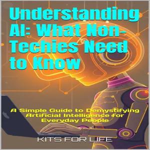 AI 이해하기 비기술자가 알아야 할 사항 일반인을 위한 인공지능 을 간단한 가이드