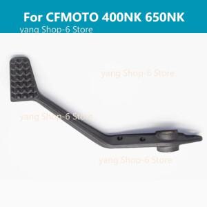 CFMOTO 400NK 650NK 650GT CF NK400 NK650 GT650 용 바이크 오토바이 부품 리어 풋 브레이크 레버 페달 어