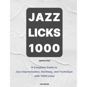 재즈 릭스 1000: 재즈 즉흥 연주, 하모니, 그리고 1000 릭스와 함께하는 테크닉에 대한 완벽한 가이드