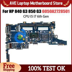 HP EliteBook 840 G3 850 노트북 마더보드 6050A2822301 i3 i5 i7 6세대 903740-601 826807 메인보드