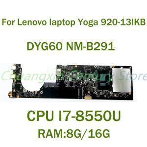 Lenovo 노트북 Yoga 920-13IKB 마더보드 DYG60 NM-B291 CPU I5 I7-8TH RAM: 8G/16G 100% 풀 오퍼레이션 테