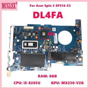 DL4FA i5-8265U CPU 8GB-RAM MX230-V2G 노트북 메인보드 ACer Spin SP314-53 마더보드 100% 테스터기 OK