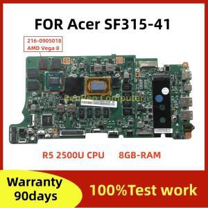 ACer SF315-41G 노트북 마더보드용 BK5EA 메인보드 R5 2500U CPU 216-0905018 2G GPU 8GB-RAM 테스터기 양