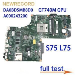 Toshiba Satellite S75 L75 노트북 마더보드용 DA0BD5MB8D0 A000243200 17.3인치 GeForce GT740M HD4000 DD