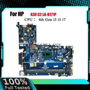 LA-B171P HP ProBook 430 G2 노트북 마더보드용 i3 i5 i7 4세대 5세대 CPU 774515-001 798060-601 100% 풀