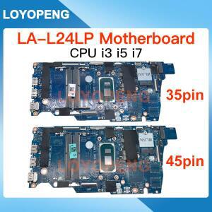 LA-L24LP 마더보드 CPU i3 i5 i7 Dell Inspiron 15 3511 Vostro 3520 로직 보드 DDR4 11세대용