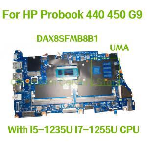 HP Probook 440 450 G9 노트북용 DAX8SFMB8B1 마더보드 I5-1235U/I7-1255U CPU DDR4 UMA 100% 테스터기 완