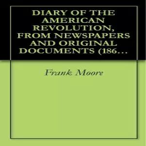 미국 혁명 일기 신문과 원본 문서에서 (1863) 권 1