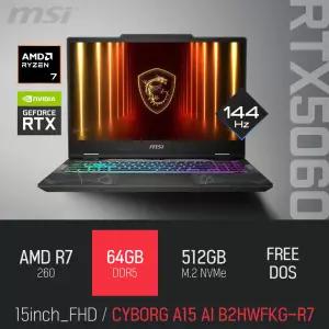 ⓒ MSI 사이보그 A15 AI B2HWFKG-R7 64GB 512GB / 15인치 캐드 영상편집 포토샵 고성능 게이밍 노트북