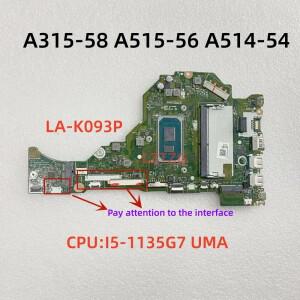 LA-K093P 에이서 아스파이어 A315-58 A515-56 A514-54 노트북 마더보드 CPU I5-1135G7 UMA 4G NB.A2211.001