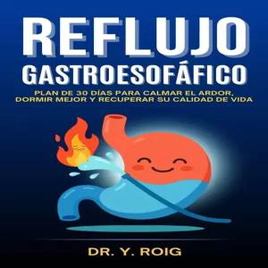 flujo Gausesofagico 플랜 데 30 디아스 파라 칼마르 엘 아르도르 아시데즈 도미르 메이저 이 레쿠아르 수