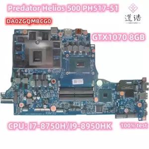 DA0ZGQMBCG0 Acer Predator Helios 500 PH517-51 노트북 마더보드 I7-8750HI9-8950HK CPU GPU GTX1070 8GB