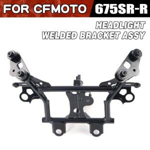 CFMOTO 675SR-R 헤드라이트 용접 브래킷 어셈블리 오토바이 부품 CF Moto 675SR 모토 액세서리
