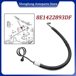 8E1422893DB LHD 파워 스티어링 압력 호스 라인 Audi 호환 A4 B6 B7 Quattro 2002-2008 1.8L 2.0L