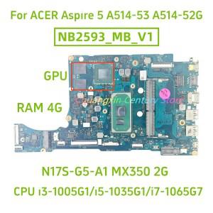 NB2593-MB-V1 ACER Aspire 5 A514-53 노트북 마더보드(I3 I5 I7-10TH CPU 4GB RAM MX350 2G 포함) 100% 테