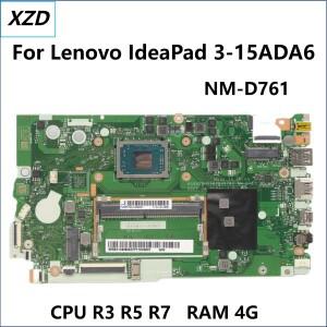 HS462 NM-D761 메인보드 레노버 아이디어패드 3-15ADA6 노트북 마더보드 R3 R5 R7 AMD CPU 4G-RAM 100% 테