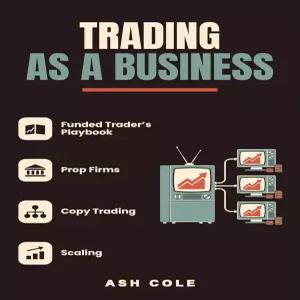 비즈니스로서의 트레이딩 자금을 가진 트레이더의 플레이북 프로프 펌 카피 및 스케일링 스마트 머니 컨셉