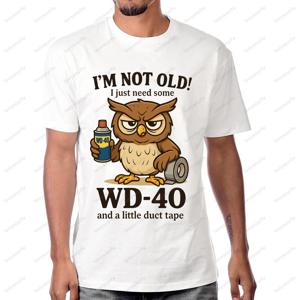 재미있는 명언 노인 농담 티셔츠 나는 늙지 않았습니다. 단지 WD-40과 조금의 덕트 테이프가 필요합니다 티셔츠 유머 캐주얼 패션 티셔츠