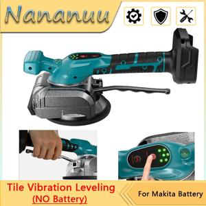 Nananuu 타일 진동 레벨링 기계 무선 타일 지능형 벽 타일 타일링 기계 Makita 18V 배터리 용 전동 공구